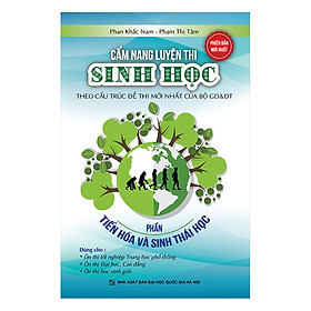 Cẩm Nang Luyện Thi THPT Quốc Gia Sinh Học Tập 2 - Tiến Hóa Và Sinh Thái Học (Phiên Bản Mới Nhất) - KV