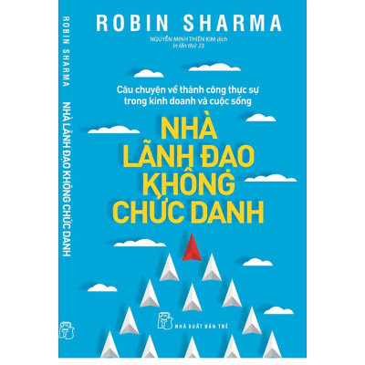 Combo 3Q Robin Sharma : Nhà Lãnh Đạo Không Chức Danh + Đời Ngắn Lắm Đừng Ngủ Dài + Điều Vĩ Đại Đời Thường  (Trở Thành Người Lãnh Đạo Thành Công) 