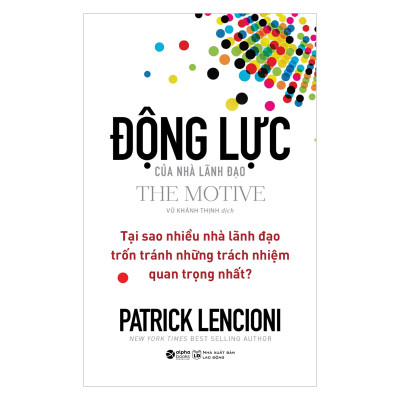 Combo Động Lực Của Nhà Lãnh Đạo + 5 Phương Thức Ghi Nhận Nỗ Lực Của Nhân Viên