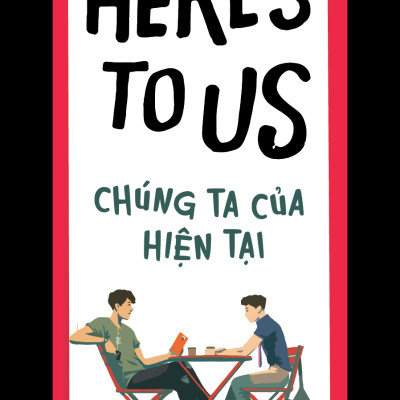 Sách - Chúng Ta Của Hiện Tại - Becky Albertalli & Adam Silvera
