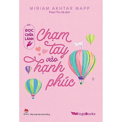 Sách - Đọc chữa lành - Chạm tay vào hạnh phúc - Kim Đồng