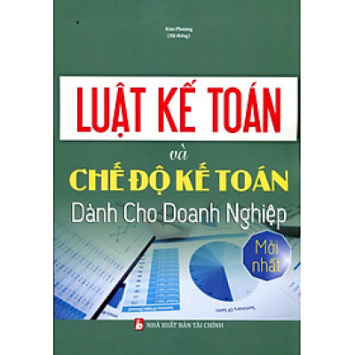 Luật Kế Toán - Luật Phí, Lệ Phí (Được Thông Qua Tại Kỳ Họp Thứ 10 Quốc Hội Khóa XIII) Và Các Chính Sách Thuế Hiện Hành