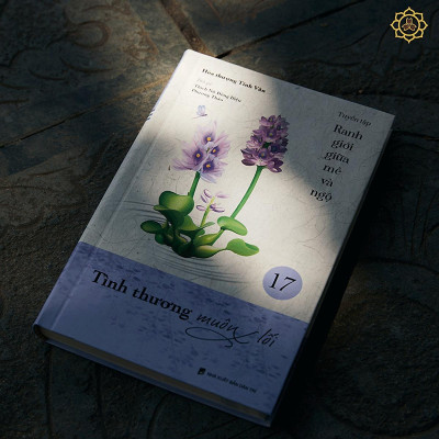 Sách - Tình Thương Muôn Lối - Tập 17 - Tuyển Tập Ranh Giới Giữa Mê Và Ngộ - Vĩnh Nghiêm Book