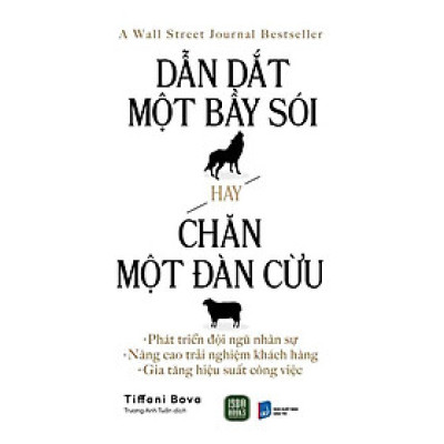 Dẫn Dắt Một Bầy Sói Hay Chăn Một Đàn Cừu