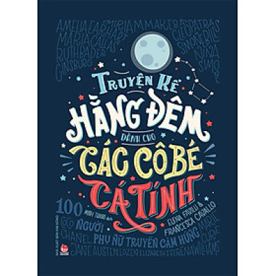 Sách - Truyện kể hằng đêm dành cho các cô bé cá tính - 100 người phụ nữ truyền cảm hứng