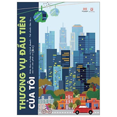 Thương Vụ Đầu Tiên Của Tôi - Bìa Cứng