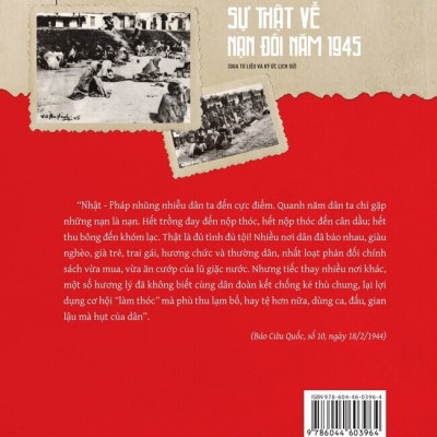 Sự thật về nạn đói năm 1945 (Qua tư liệu và ký ức lịch sử) bản in 2025
