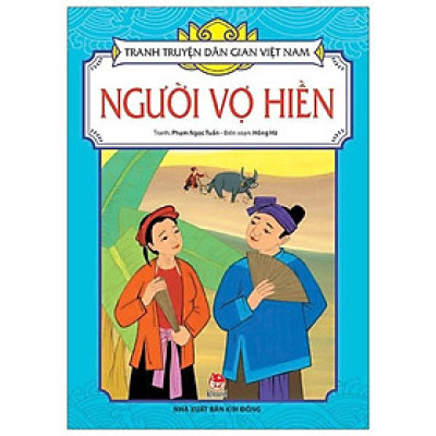Sách - Người Vợ Hiền - Tranh Truyện Dân Gian Việt Nam - NXB Kim Đồng