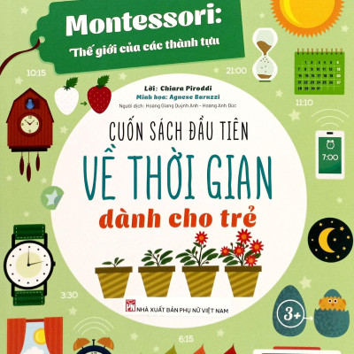 Sách - Montessori - Cuốn Sách Đầu Tiên Về Thời Gian Dành Cho Trẻ