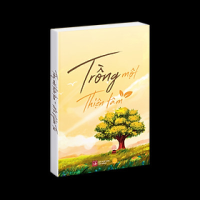 Sách Trồng Một Thiện Tâm, sách tôn giáo tâm linh, nghệ thuật sống - Á Châu Books