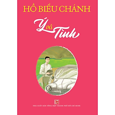 Ý Và Tình - Hồ Biểu Chánh - Tái bản 2024 TH135