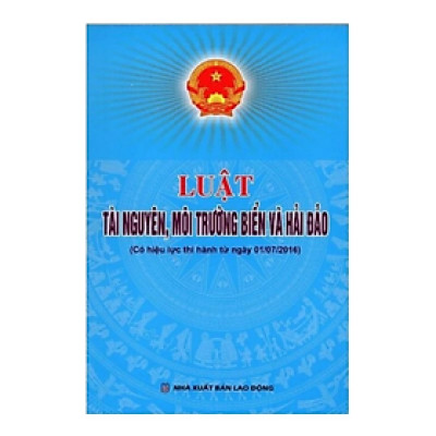 Sách - Luật tài nguyên, môi trường biển và hải đảo -  Nhiều tác giả - NXB Lao động