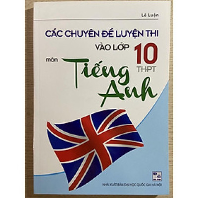 Sách - Các chuyên đề luyện thi vào lớp 10 THPT môn Tiếng Anh