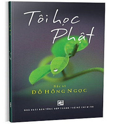 Tôi học Phật - Tuyển tập Đỗ Hồng Ngọc