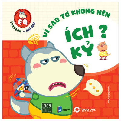 Combo Wolfoo EQ - Vì Sao Tớ Không Nên Sợ Hãi + Ích Kỷ + Ghen Tỵ + Cáu Giận (Bộ 4 Quyển)