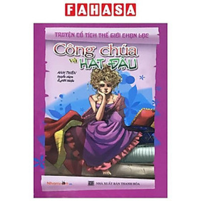 Sách - Truyện Cổ Tích Thế Giới Chọn Lọc - Công Chúa Và Hạt Đậu (Tái Bản 2025)