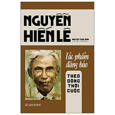 Nguyễn Hiến Lê - Tác Phẩm Đăng Báo - Theo Dòng Thời Cuộc 
