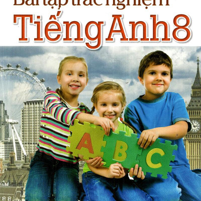 Bài Tập Trắc Nghiệm Tiếng Anh Lớp 8