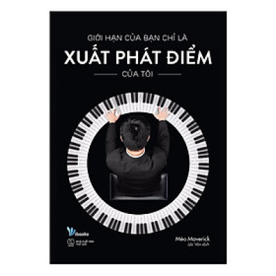 Giới Hạn Của Bạn Chỉ Là Xuất Phát Điểm Của Tôi