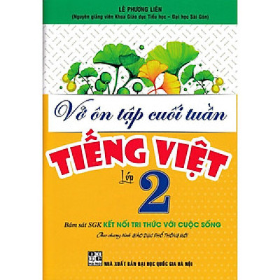 Sách - Vở Ôn Tập Cuối Tuần Tiếng Việt Lớp 2 - Bám Sát SGK Kết Nối Tri Thức Với Cuộc Sống - Hồng Ân