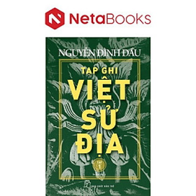 Tạp Ghi Việt Sử Địa - Tập 1
