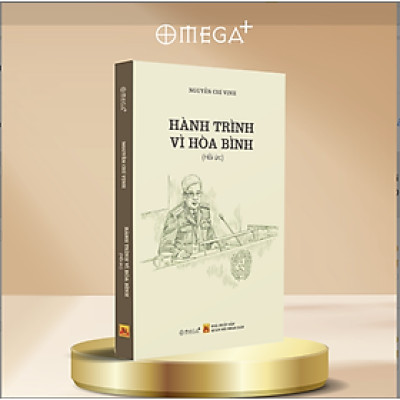Hành Trình Vì Hòa Bình (Hồi ức) - Nguyễn Chí Vịnh