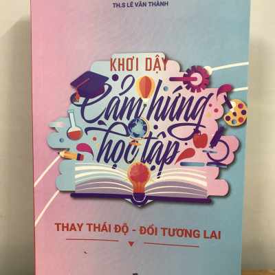 SÁCH: KHƠI DẬY CẢM HỨNG HỌC TẬP