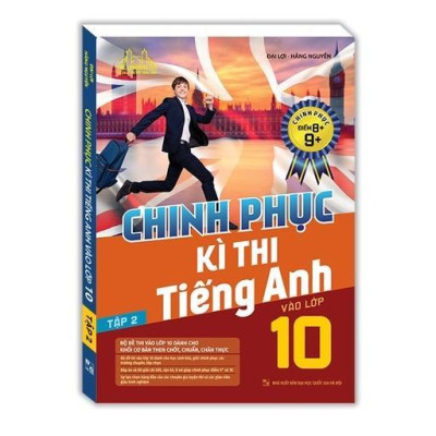 Sách - Chinh Phục Kì Thi Tiếng Anh Vào Lớp 10 - Combo 2 Tập - Chinh Phục Điểm 8+, 9+ - Minh Thắng