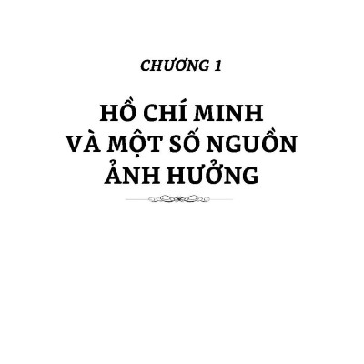 Văn Hoá Soi Đường Cho Quốc Dân Đi - Hồ Chí Minh Và Truyền Thống Đạo Đức Dân Tộc