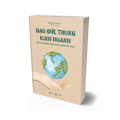 Đạo Đức Trong Kinh Doanh - Nền Tảng Để Phát Triển Doanh Nghiệp Bền Vững