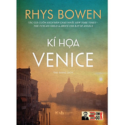KÍ HỌA VENICE – Rhys Bowen – Tác giả cuốn sách bán chạy nhất New York Times -  Tân Việt – NXB Văn Học (Bìa mềm)