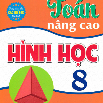 Combo Toán Nâng Cao Đại Số + Hình Học Lớp 8 (Dùng Chung Cho Các Bộ SGK Hiện Hành) (Bộ 2 Cuốn) - HA