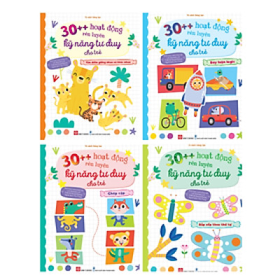 Combo Sách 30++ Hoạt Động Rèn Luyện Kỹ Năng Tư Duy Cho Trẻ (Bộ 4 Cuốn) _DTI