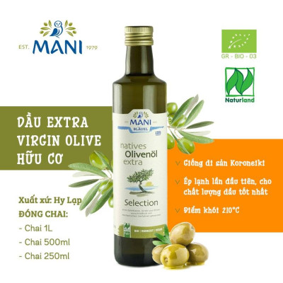 Dầu Ô liu (Olive) ép lạnh nguyên chất hữu cơ chai 250ml 500ml 1L - Mani (Organic Extra Virgin Olive Oil)