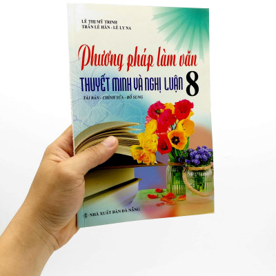 Phương Pháp Làm Văn Thuyết Minh Và Nghị Luận 8