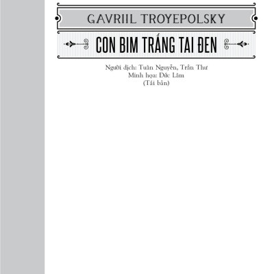 Văn Học Cổ Điển - Con Bim Trắng Tai Đen (Tái Bản 2023)