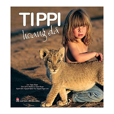 Tippi Hoang Dã (Tái Bản 2019)