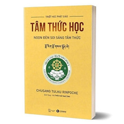 TÂM THỨC HỌC - Ngọn Đèn Soi Sáng Tâm Thức - Chusang Tulku Rinpoche - Thích Nữ Đạo Tịnh dịch - Thái Hà Books