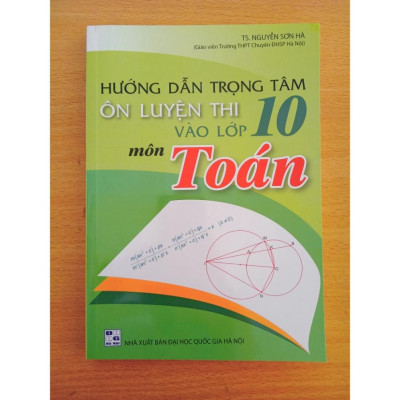 Sách - Hướng dẫn trọng tâm Ôn luyện thi vào lớp 10 môn Toán