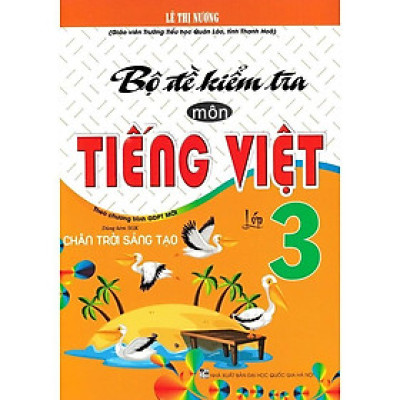 Sách - Bộ Đề Kiểm Tra Môn Tiếng Việt Lớp 3 - Dùng Kèm SGK Chân Trời Sáng Tạo - Hồng Ân