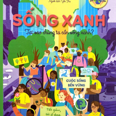 Sách - Sống Xanh - Tại Sao Chúng Ta Cần Sống Xanh?