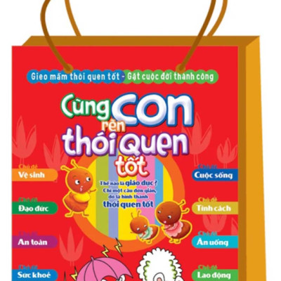  CÙNG CON RÈN THÓI QUEN TỐT - TÚI 10 CUỐN 2018