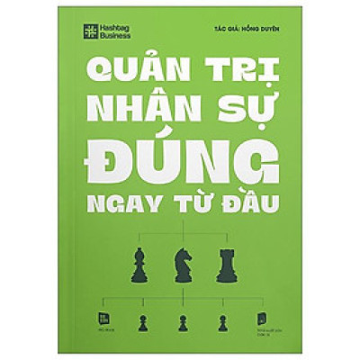 Quản Trị Nhân Sự Đúng Ngay Từ Đầu