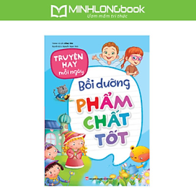 Sách: Truyện Hay Mỗi Ngày - Bồi Dưỡng Phẩm Chất Tốt