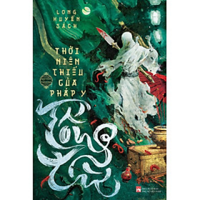 Thời Niên Thiếu Của Pháp Y Tống Từ: Quyền Thượng