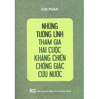 Những Tướng Lĩnh Tham Gia Hai Cuộc Kháng Chiến Chống Giặc Cứu Nước