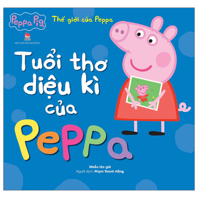 Thế Giới Của Peppa - Tuổi Thơ Diệu Kì Của Peppa