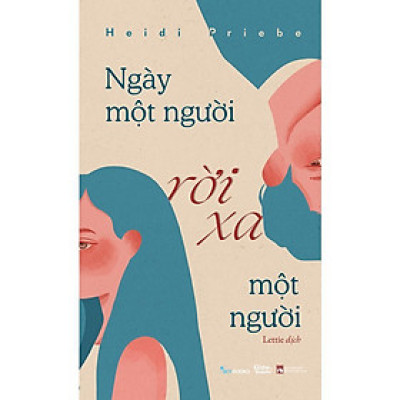 Sách - Ngày Một Người Rời Xa Một Người - AZ Việt Nam
