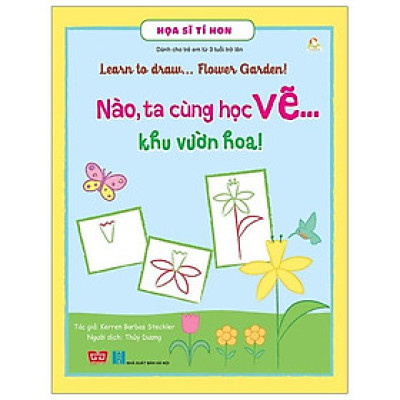 Họa Sĩ Tí Hon - Learn To Draw...   Flower Garden! - Nào, Ta Cùng Học Vẽ… Khu Vườn Hoa!