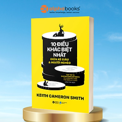 10 Điều Khác Biệt Nhất Giữa Kẻ Giàu Và Người Nghèo